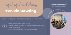Banner image for  Up Up & Away Bowling (For Ages 6-17 with Down syndrome and their Families/Carers) (Previously Disco Fun Day)