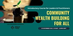 Banner image for Introductory Course: Regional and Economic Development via Community Wealth Building Nov 2023