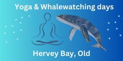 Banner image for Yoga & Whalewatching Day - Hervey Bay