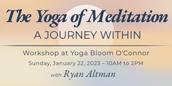 Banner image for The Yoga of Meditation: A Journey Within