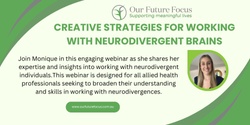 Banner image for Creative Strategies for Working with Neurodivergent Brains 