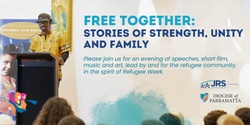 Banner image for Free Together: Stories of Strength, Unity and Family