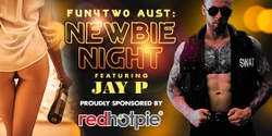 Banner image for Newbie Night (FEATURING JAY)