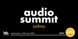 Banner image for IAB Australia Audio Summit Sydney