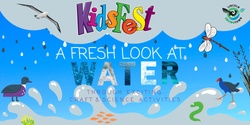 Banner image for KidsFest - A Fresh Look At Water