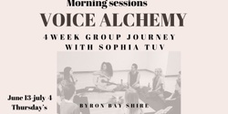 Banner image for  VOICE ALCHEMY - 4 WEEK GROUP JOURNEY- MORNING SESSION - BYRON BAY INDUSTRIAL - JUNE 13-JULY4