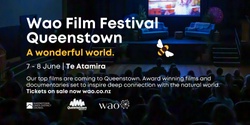 Banner image for Wao Queenstown Film Festival 2024