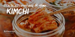 Banner image for Practical Preserving @ Home: Kimchi