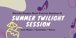 Banner image for MRMF Sideshow #1 // Summer Twilight Session