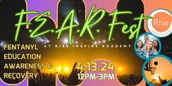 Banner image for F.E.A.R. Fest at Rise Inspire Academy