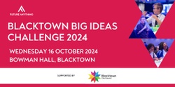 Banner image for Blacktown Big Ideas Challenge 2024