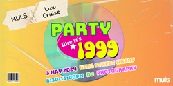 Banner image for MULS Law Cruise 2024: Party Like It's 1999!