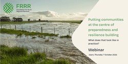 Banner image for Webinar: Putting communities at the centre of preparedness and resilience building efforts: what does that look like in practice? 