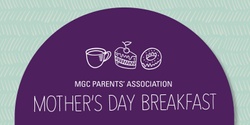 Banner image for MGC Parent's Association Mother's Day Breakfast 2024