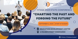 Banner image for HTASA 2023 State Conference: “Charting the Past and Forging the Future”