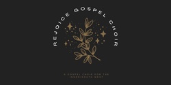 Banner image for Rejoice Gospel Choir | A Night Of Soul