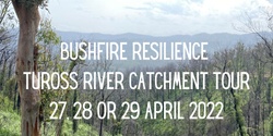Banner image for Bushfire Resilience Tuross Catchment Tour