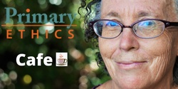 Banner image for Primary Ethics Cafe - Role models