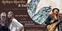 Banner image for Robyn Martin, Caliko & Bess Harrison at The National Theatre BRAIDWOOD