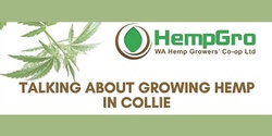 Banner image for TALKING ABOUT GROWING HEMP IN COLLIE