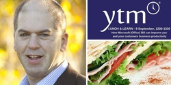 Banner image for YTM Lunch and Learn -How Microsoft (Office) 365 can improve you and your customers business productivity
