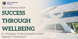 Banner image for ECC Conference 2024: Success Through Wellbeing