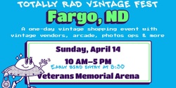 Banner image for Totally Rad Vintage Fest - Fargo