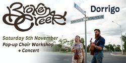 Banner image for Broken Creek Concert and Pop-Up Choir Workshop at the Old Dorrigo Gazette Theatre