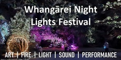 Banner image for Whangārei Night Lights Festival 2023 - Thursday 6th July (kids free!)
