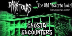 Banner image for The Old Victoria Hotel Interactive Ghost Tours and Overnight Investigations