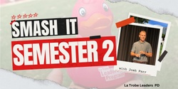 Banner image for Smash It in Semester 2:  La Trobe Leader PD Series session 2