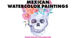 Banner image for Mexican Floral Beginner Watercolor Paintings @ Grounded Cafe