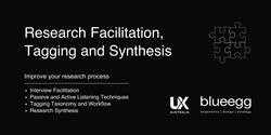 Banner image for UX Australia - Research Facilitation, Tagging & Synthesis