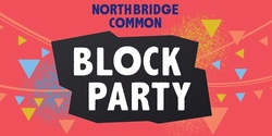Banner image for Northbridge Block Party!