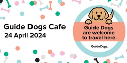 Banner image for International Guide Dogs Day - Guide Dogs Cafe 