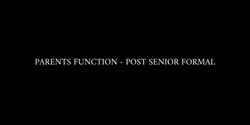 Banner image for Parents Function (Post Senior Formal)