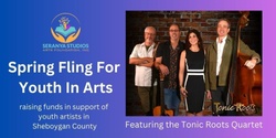 Banner image for Cancelled - Spring Fling For Youth Arts Featuring Music by Tonic Roots - A Fundraiser for Youth in the Arts
