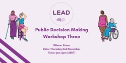 Banner image for WWDA LEAD Public Decision Making Workshop Three