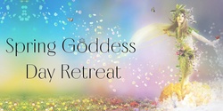 Banner image for Spring Goddess Day Retreat