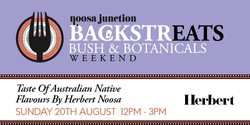 Banner image for BackstrEATS TASTE OF AUSTRALIAN NATIVE FLAVOURS LUNCH by HERBERT NOOSA