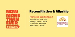 Banner image for Reconciliation & Allyship Planning Workshop 2