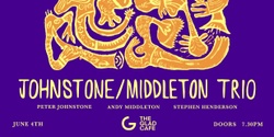 Banner image for LayLow Presents: JOHNSTONE/MIDDLETON TRIO