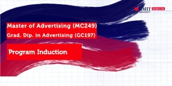 Banner image for Master of Advertising (MC249) / Grad. Diploma in Advertising (GC197) Program Induction - RMIT Orientation Semester 1, 2024
