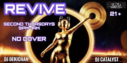 Banner image for The Middle East & ZuZu Present: Revive  Every Second Thursday of the Month!
