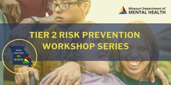 Banner image for Tier 2 Workshop: Tier 2 Readiness and Risk Screening
