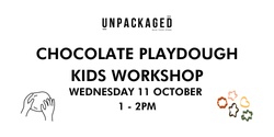 Banner image for Unpackaged October Choc Playdough Workshop