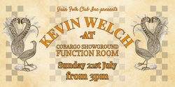 Banner image for Kevin Welch, supported by Hitch Up The Pony
