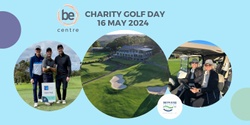 Banner image for Be Centre Charity Golf Day