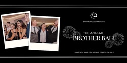 Banner image for BROTHERHOOD BALL | 24TH JUNE 2023