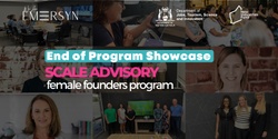 Banner image for  End of Program Showcase: Scale Advisory Female Founders Program